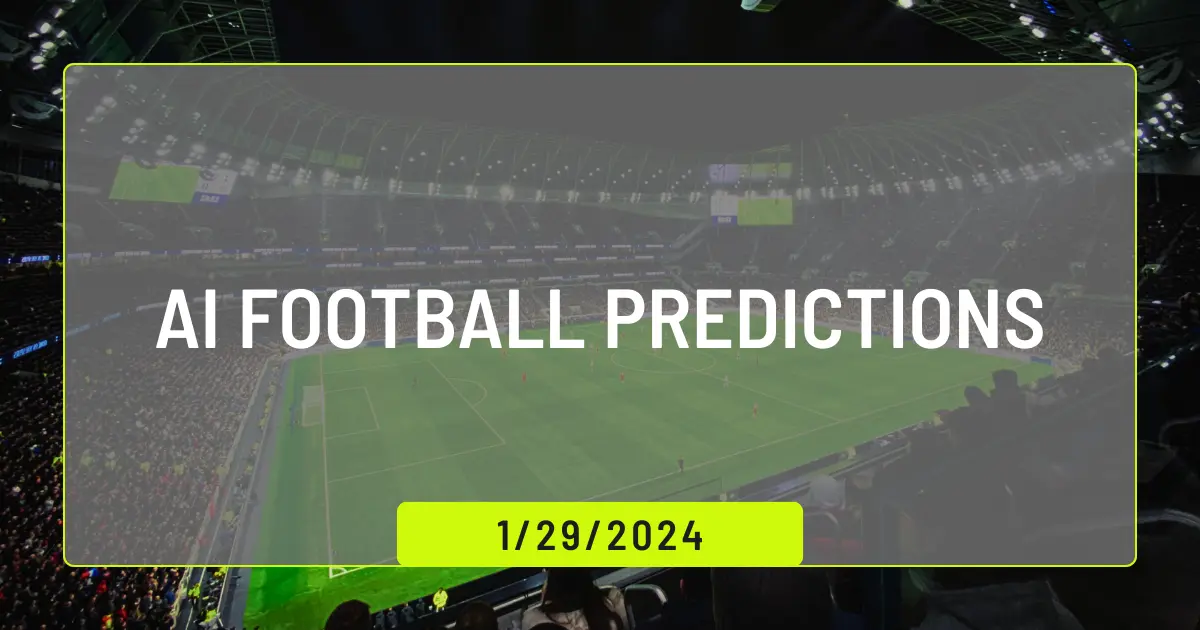 AI Football Predictions January 29