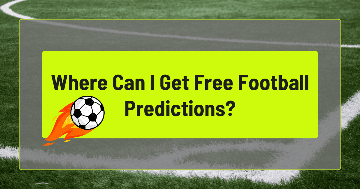 Where Can I Get Free Football Predictions?